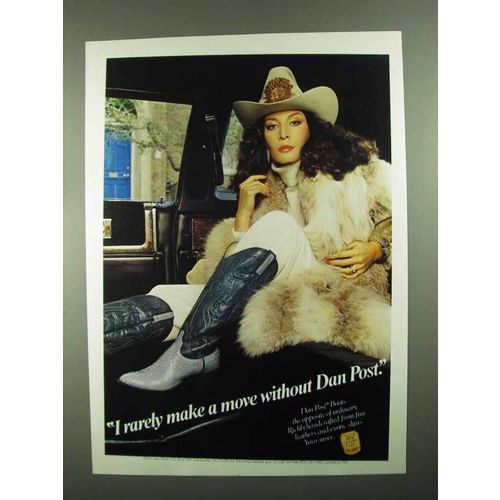 1981 Dan Post Boots Ad - I Rarely Make a Move Without