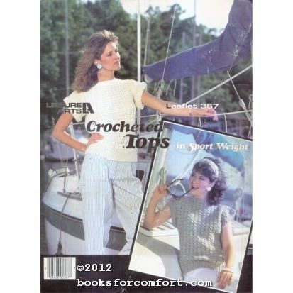 Crocheted Tops in Sport Weight Leaflet 367