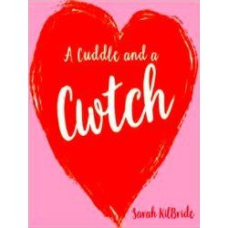 A Cuddle And A Cwtch