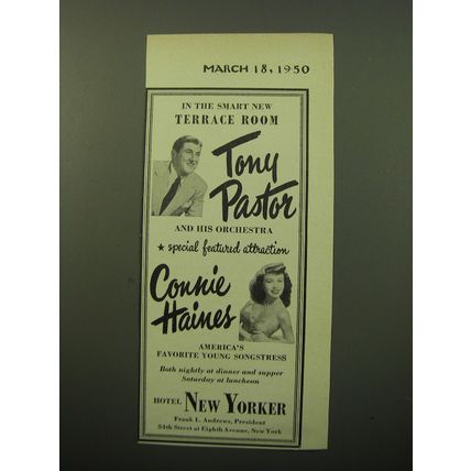 1950 Hotel New Yorker Ad - Tony Pastor, Connie Haines