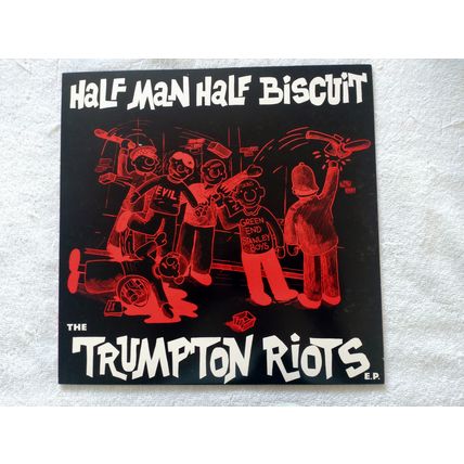 HALF MAN HALF BISCUIT – TRUMPTON RIOTS - 12" SINGLE