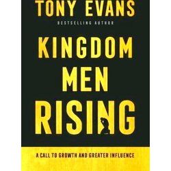 Kingdom Men Rising A Call To Growth And Greater Influence