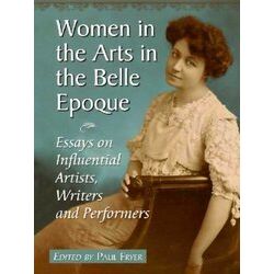 Women In The Arts In The Belle Epoque