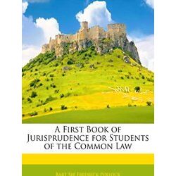 A First Book of Jurisprudence for Students of the Common Law