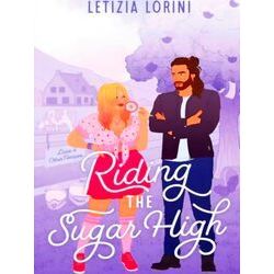 Love & Other Recipes: Riding the Sugar High