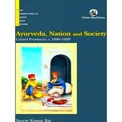 New Perspectives In South Asian History Ayurveda, Nation And Society