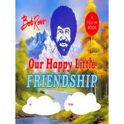 Bob Ross: Our Happy Little Friendship
