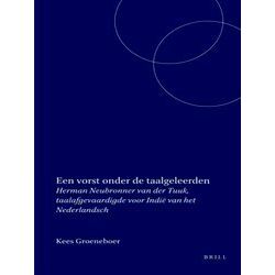 Een Vorst Onder De Taalgeleerden: Herman Neubronner Van Der Tuuk, Taalafgevaardi