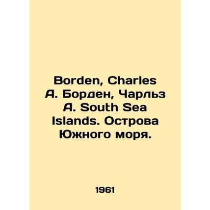 Borden, Charles A. Borden, Charles A. South Sea Islands. South Sea Islands. In