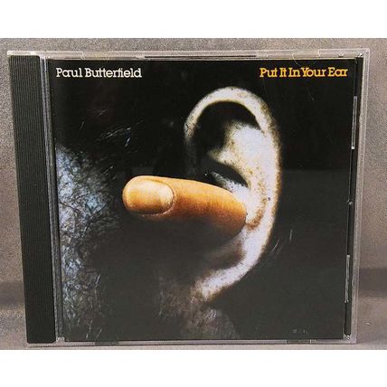 Paul Butterfield - Put It In Your Ear CD