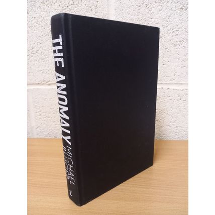 The Anomaly - Michael Rutger - First U.K Edition - First Print - Hardback - 2018