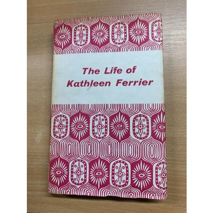1956 "THE LIFE OF KATHLEEN FERRIER" WINIFRED FERRIER" HARDBACK BOOK (P3)