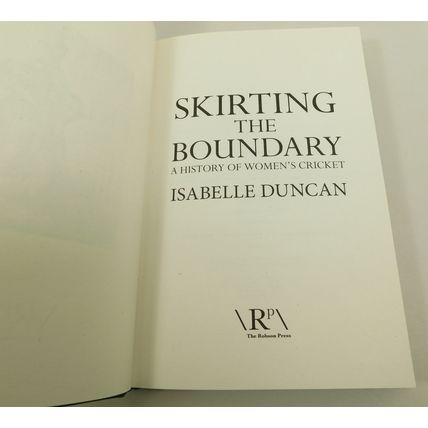 Skirting The Boundary Womens Cricket History Duncan HB Roger Mann Personal Copy