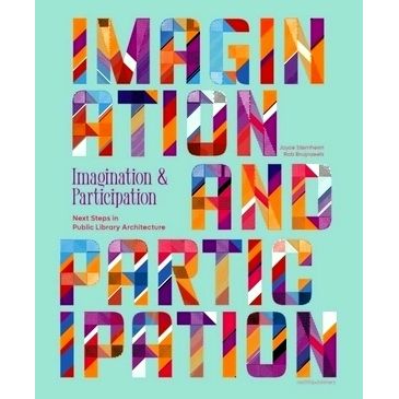 Imagination and Participation - Next Step in Public Library Architecture - Joyce