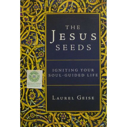 SIGNED THE JESUS SEEDS IGNITING YOUR SOUL-GUIDED LIFE by LAUREL GEISE + ephemera