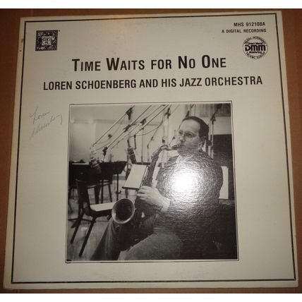 Loren Schoenberg SIGNED - TIME WAITS FOR NO ONE - vinyl LP. Jazz
