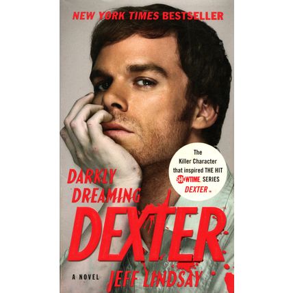 Darkly Dreaming Dexter by Jeff Lindsay ( Vintage Books | 6th. Printing | 2009 )