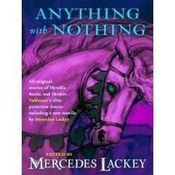 Valdemar Anthologies; Anything With Nothing
