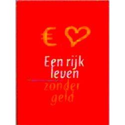 Rijk Leven Zonder Geld
