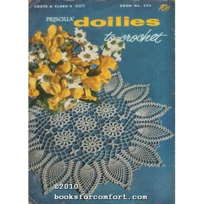 Priscilla Doilies to Crochet, Book 324 [20955]