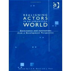 Re-Aligning Actors in an Urbanized World