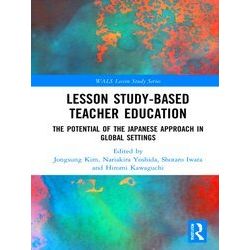 Wals-Routledge Lesson Study Series: Lesson Study-Based Teacher Education