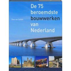 De 75 Beroemdste Bouwwerken Van Nederland