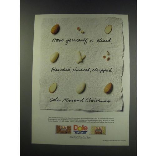 1991 Dole Almonds Ad - Have yourself a sliced, blanched, slivered, chopped Dole
