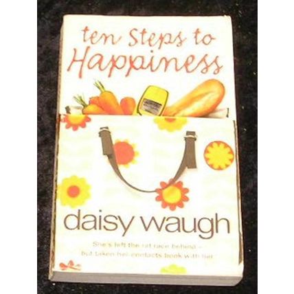 Ten Steps to Happiness by Daisy Waugh (Paperback, 2003)