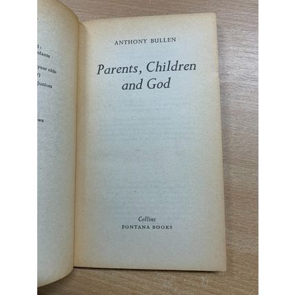 1973 "PARENTS CHILDREN & GOD" ANTHONY BULLEN RELIGIOUS PAPERBACK BOOK (LL)