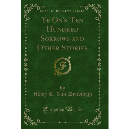 Ye On's Ten Hundred Sorrows and Other Stories (Classic Reprint)
