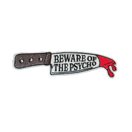 Beware of the Psycho Iron On Patch Embroidered Sew Badge 3.1 cm x 11 cm P151