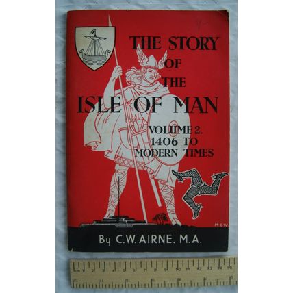 1964 The Story of the Isle of Man, Vol. 2, 1406 to modern times