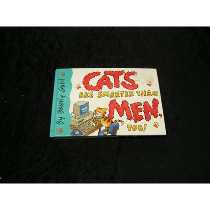 Cats are Smarter than Men Too ! by Beverly Guhl