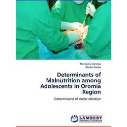 Determinants of Malnutrition Among Adolescents in Oromia Region