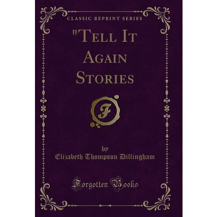 "Tell It Again Stories (Classic Reprint)"