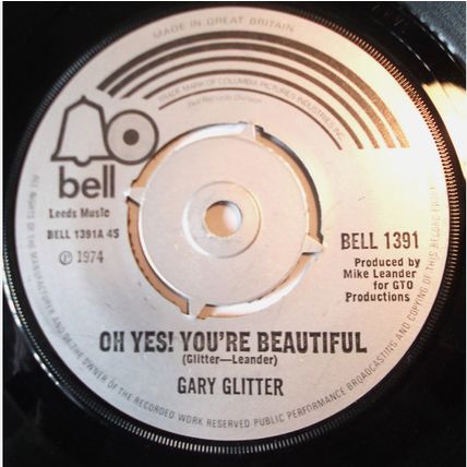 Gary Glitter - Oh Yes! You're Beautiful - 7" Vinyl - 1st Pressing - Excellent