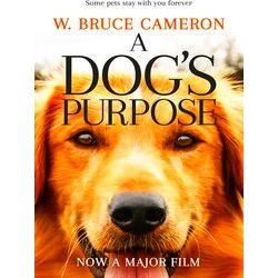 A Dog's Purpose A Novel For Humans