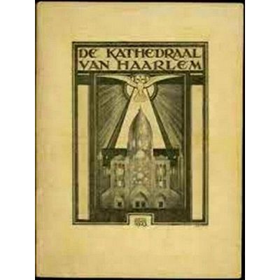 De Kathedraal van Haarlem, Anno Domini 1923 - T.M.P. Bekkers; C.N.J. Meijsing