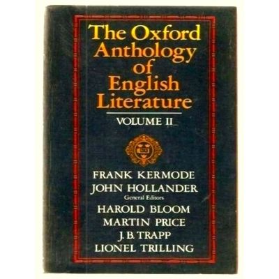 Oxford Anthology of English Literature - 1800 To the Present by Frank Kermode; J