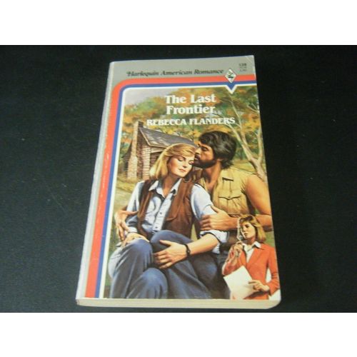 The Last Frontier by Rebecca Flanders (1985, Paperback)