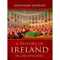 History Of Ireland In 250 Episodes