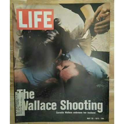 Life Magazine May 26 1972 - The Wallace Shooting, Wille Mays Forever, more!