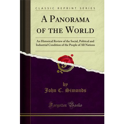 A Panorama of the World: An Historical Review of the Social (Classic Reprint)