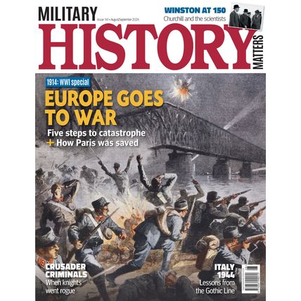 MILITARY HISTORY MATTERS-AUG/SEP 2024-EUROPE GOES TO WAR-NEW-SEALED-FAST SHIP