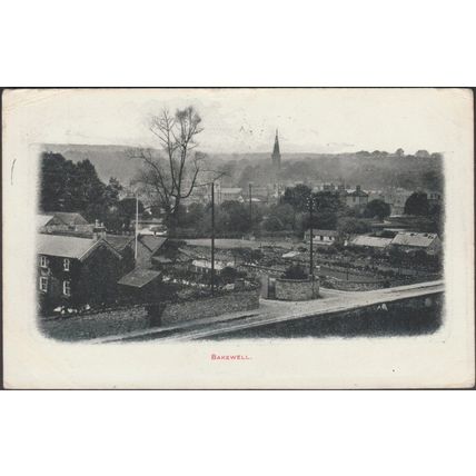 Bakewell, Derbyshire, 1904 - John Walker Postcard