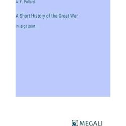 A Short History of the Great War
