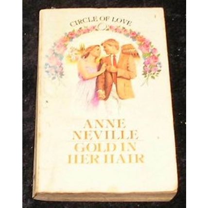 Gold In Her Hair by Anne Neville