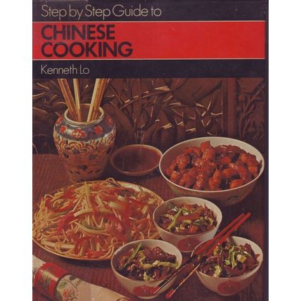 Step By Step Guide To Chinese Cooking Cook Book
