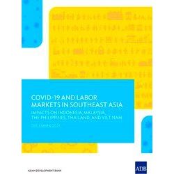 Covid-19 And Labor Markets In Southeast Asia